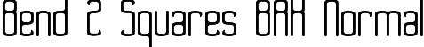 Bend 2 Squares BRK Normal font | b2sq.ttf