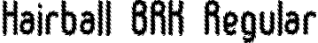 Hairball BRK Regular font | hairball.ttf