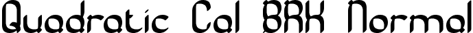 Quadratic Cal BRK Normal font | quadrcal.ttf