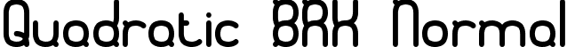 Quadratic BRK Normal font | quadrtic.ttf