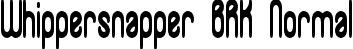 Whippersnapper BRK Normal font | whipsnap.ttf