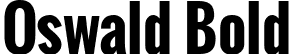 Oswald Bold font | Oswald-Bold.ttf