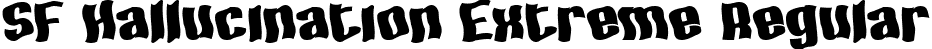 SF Hallucination Extreme Regular font | SFHallucinationExtreme.ttf