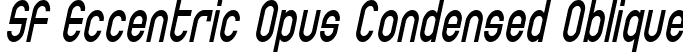 SF Eccentric Opus Condensed Oblique font | SFEccentricOpusCondensed-Ob.ttf