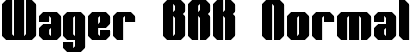 Wager BRK Normal font | wager.ttf