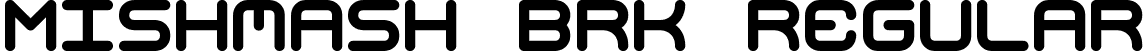 Mishmash BRK Regular font | mishmash.ttf