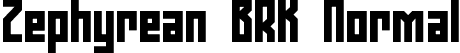 Zephyrean BRK Normal font | zephyrea.ttf