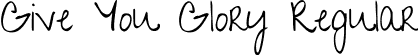 Give You Glory Regular font | GiveYouGlory.ttf