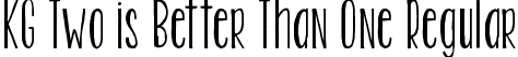 KG Two is Better Than One Regular font | KGTwoisBetterThanOne.ttf