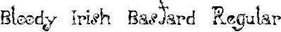 Bloody Irish Bastard Regular font | bloody irish bastard.TTF