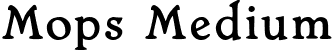 Mops Medium font | mops.ttf