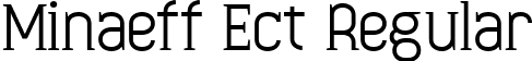 Minaeff Ect Regular font | Minaeff Ect-Regular.ttf