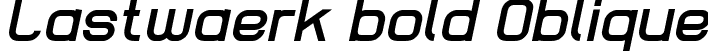 Lastwaerk bold Oblique font | Lastwaerk bold oblique.ttf