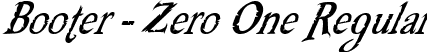 Booter - Zero One Regular font | BOOTERZO.ttf