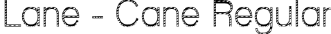 Lane - Cane Regular font | LANECANE.ttf