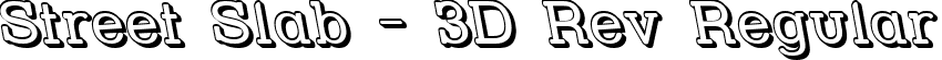 Street Slab - 3D Rev Regular font | STRSL3DR.ttf