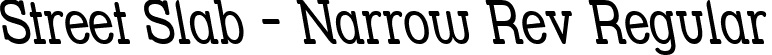 Street Slab - Narrow Rev Regular font | STRSLRVN.ttf