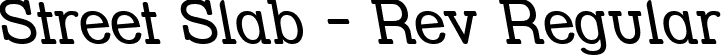 Street Slab - Rev Regular font | STRSLRV_.ttf