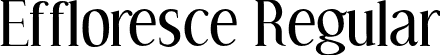 Effloresce Regular font | effloresce.otf