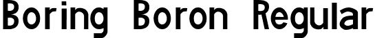 Boring Boron Regular font | bboron.ttf