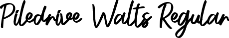 Piledrive Walts Regular font | Piledrive Walts.ttf