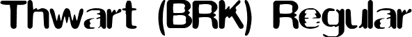 Thwart (BRK) Regular font | thwart.ttf