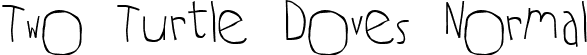 Two Turtle Doves Normal font | doves.ttf