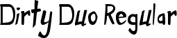 Dirty Duo Regular font | dirty duo.ttf