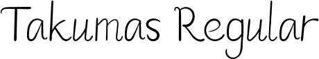 Takumas Regular font | Takumas.otf