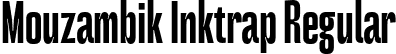 Mouzambik Inktrap Regular font | Mouzambik Inktrap.otf