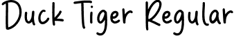 Duck Tiger Regular font | Duck & Tiger.otf