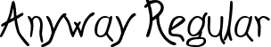 Anyway Regular font | Anyway__.ttf