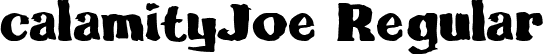 calamityJoe Regular font | CALAJ___.TTF