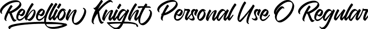 Rebellion Knight Personal Use O Regular font | RebellionKnightPersonalUseO-ZV4yZ.ttf