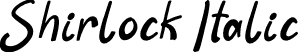 Shirlock Italic font | Shirlock-Italic.otf