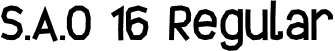 S.A.O 16 Regular font | S.A.O 16.ttf