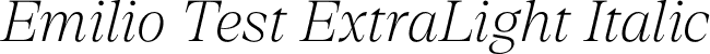 Emilio Test ExtraLight Italic font | EmilioTest-ExtralightItalic.otf