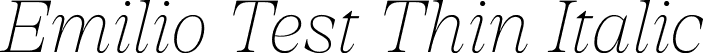 Emilio Test Thin Italic font | EmilioTest-ThinItalic.otf