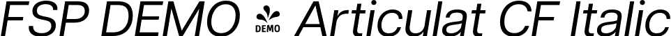 FSP DEMO - Articulat CF Italic font | Fontspring-DEMO-articulatcf-regularoblique.otf