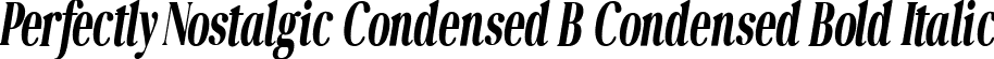 Perfectly Nostalgic Condensed B Condensed Bold Italic font | perfectly_nostalgic_condensed_bold_italic.ttf