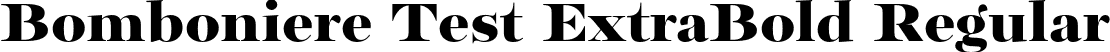 Bomboniere Test ExtraBold Regular font | BomboniereTest-ExtraBold.otf