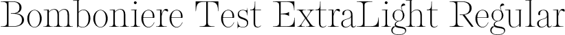 Bomboniere Test ExtraLight Regular font | BomboniereTest-ExtraLight.otf