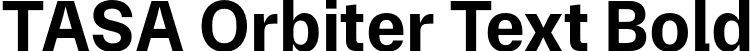 TASA Orbiter Text Bold font | TASAOrbiterText-Bold.otf