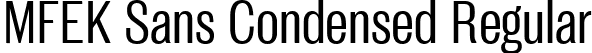MFEK Sans Condensed Regular font | MFEKSansCondensed-Regular.ttf