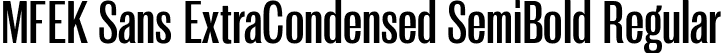 MFEK Sans ExtraCondensed SemiBold Regular font | MFEKSansExtraCondensed-SemiBold.ttf