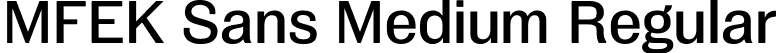 MFEK Sans Medium Regular font | MFEKSans-Medium.otf
