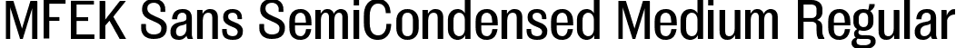 MFEK Sans SemiCondensed Medium Regular font | MFEKSansSemiCondensed-Medium.ttf