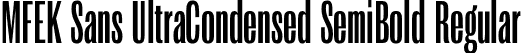 MFEK Sans UltraCondensed SemiBold Regular font | MFEKSansUltraCondensed-SemiBold.otf