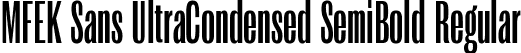 MFEK Sans UltraCondensed SemiBold Regular font | MFEKSansUltraCondensed-SemiBold.ttf
