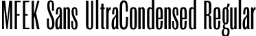 MFEK Sans UltraCondensed Regular font | MFEKSansUltraCondensed-Regular.ttf